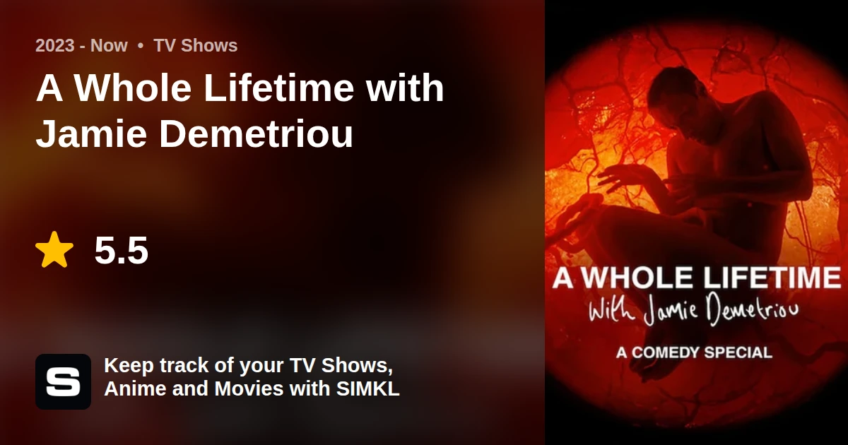 A Whole Lifetime with Jamie Demetriou (TV Series 2023 - Now)